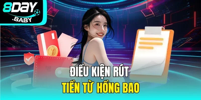 Điều kiện rút tiền từ hồng bao