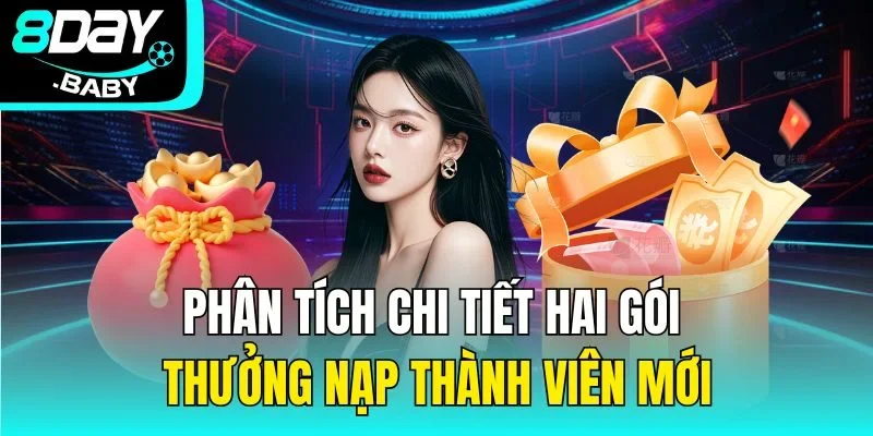 Phân tích chi tiết hai gói thưởng nạp thành viên mới
